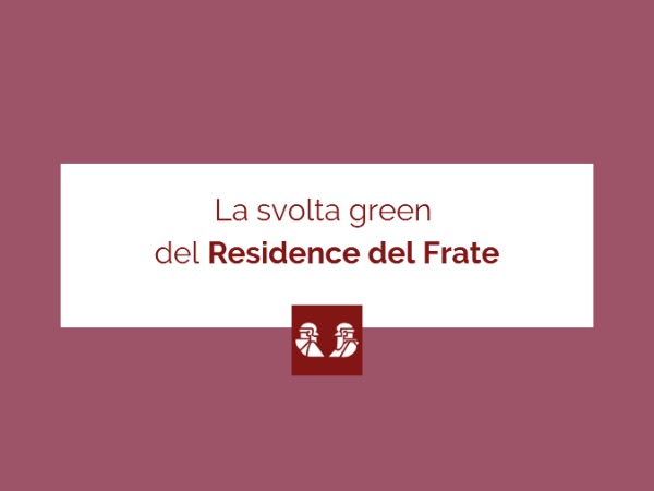 La svolta green del Residence del Frate